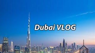 Dubai Travel VLOG: Burj al Arab - Burj Khalifa - Dubai Mall