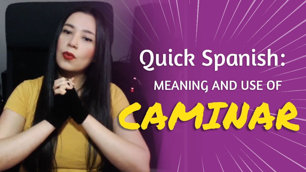 SPANISH LESSON CAMINAR (to walk) YouTube