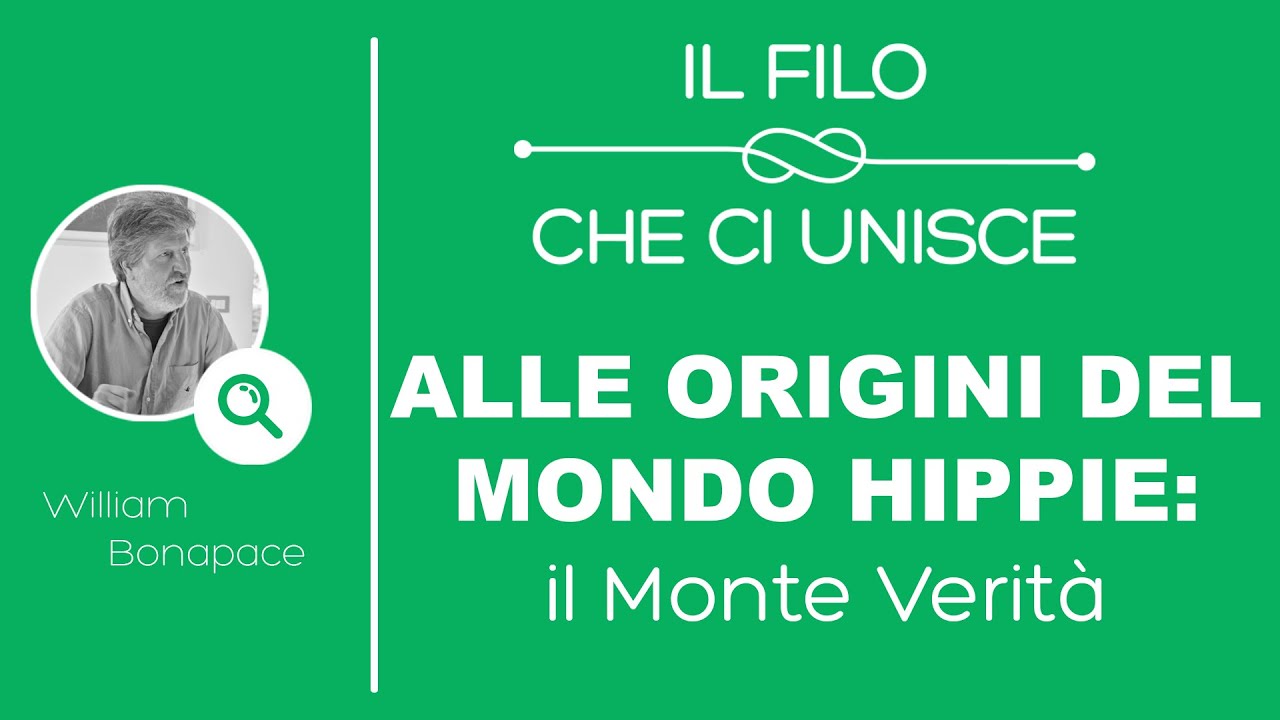 Alle Origini del Mondo Hippie: il Monte Verità | Il Filo che ci Unisce