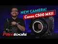 The NEW Canon C500 Mark II