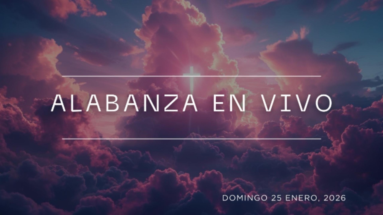 Alabanza en vivo. Domingo 25 de enero 2026. - YouTube