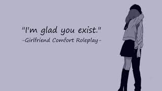 I'm glad you exist [Girlfriend ASMR RP] [rain-sounds] [tw: suicide comfort] [hopeful] screenshot 2