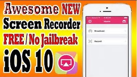 iOS 10: Get Screen Recorder for iPhone, iPad,  FREE! (NO JAILBREAK) (WITHOUT COMPUTER) 2017