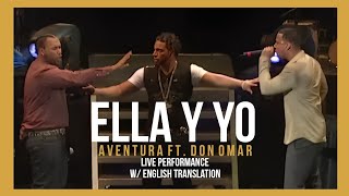 Aventura ft. Don Omar - Ella y Yo (Live)(English Subtitles)