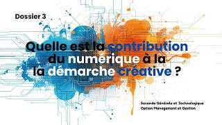Dossier 3 : Quelle Est La Contribution Du Numérique À La Démarche Créative ?