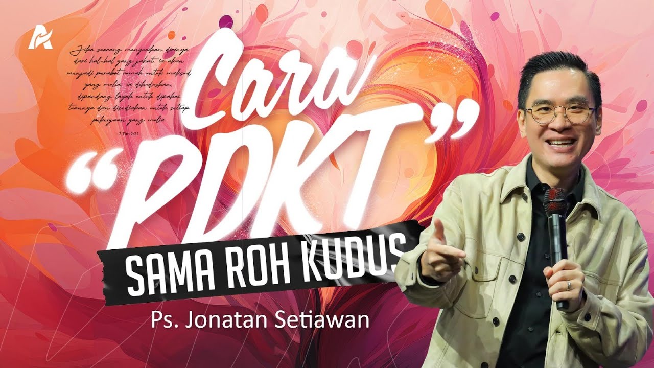 CARA PDKT SAMA ROH KUDUS | Ps. Jonatan Setiawan - YouTube