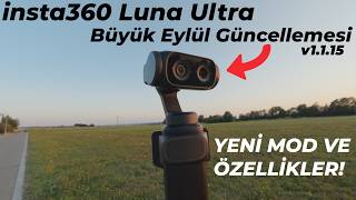 insta360 Luna Ultra Büyük Eylül Güncellemesi