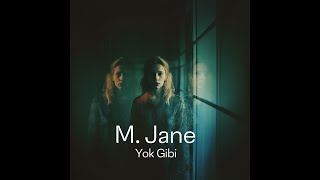 M.jane Yok Gibi