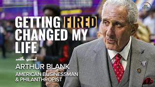 Arthur Blank Bet on Himself.. and Won!