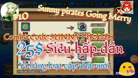 Sunny Pirates Going Merry| Cập Nhật Combo Code SUNNY PIRATES lụm 25$  không thể bỏ lỡ/ hatduch