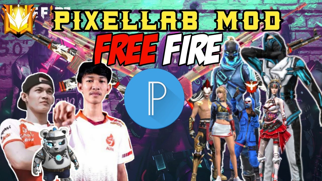 PIXELLAB MOD FREE FIRE UPDATE MOD TERBARU 2020 - YouTube