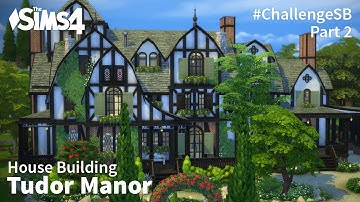 Tudor Manor - Part 2 | The Sims 4 House Building