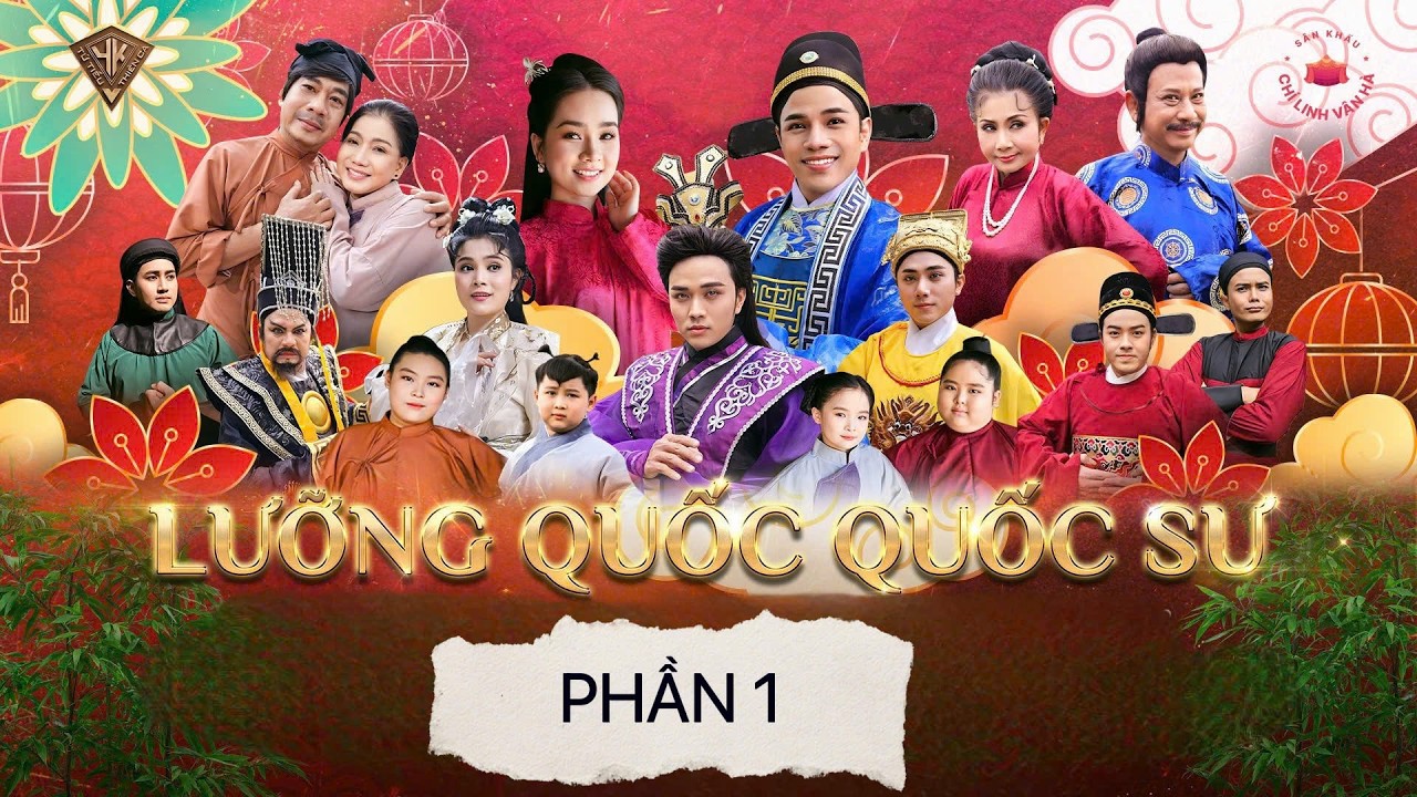 VỞ TUỒNG LƯỠNG QUỐC QUỐC SƯ PHẦN 1 - copyright by Tu Tieu Thien Ca