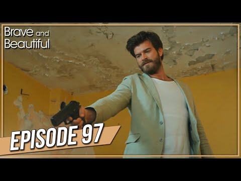 Brave And Beautiful Episode 97 Hindi Dubbed ब रव ए ड ब य ट फ ल Cesur Ve Guzel