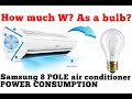 How to SAVE power in Premium Samsung 8 pole AIR CONDITIONER. Consume as much as a bulb!
