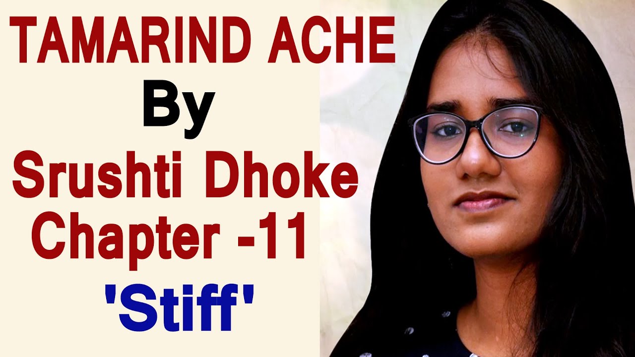 Rising Author Srushti Dhoke`s Novel , Chapter-11 `Stiff`