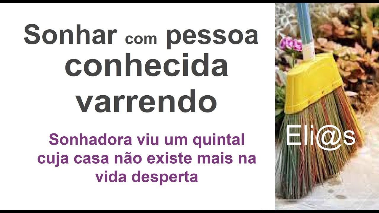 SONHAR QUE VARRE O QUINTAL DA CASA MEANINGDREAM THAT SWEEPS THE