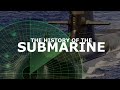 History Of The Submarine - Full Documentary