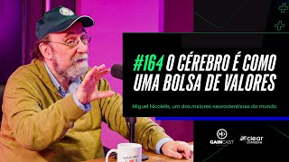 'Nosso cérebro é como a Bolsa de Valores'  Mauro Naves entrevista Miguel Nicolelis, gênio brasileiro