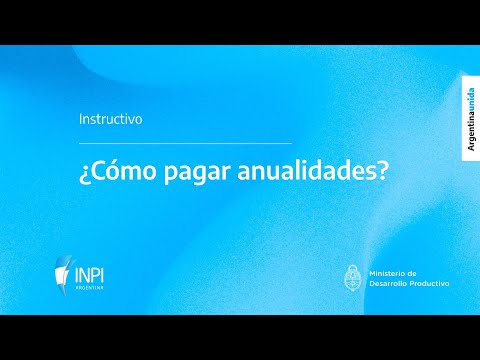 INPI Argentina - ¿Cómo pagar anualidades?