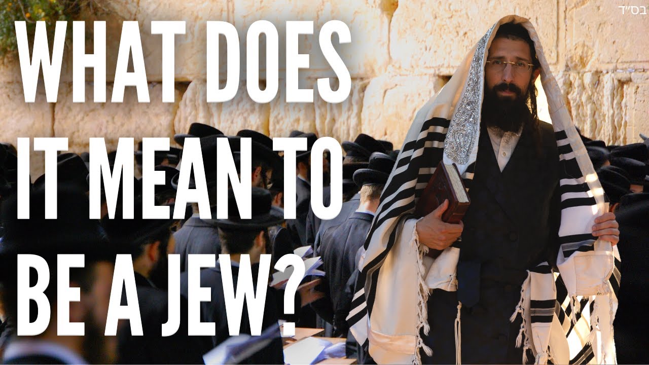 What Does it Mean to be a JEW