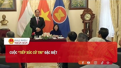 Cuộc “tiếp xúc cử tri” đặc biệt | Báo Đại biểu Nhân dân