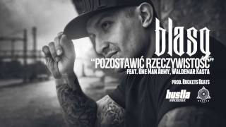 09. BLASQ feat. KASTA, OMA - Pozostawić Rzeczywistość prod. Rockets Beats