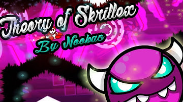 Geometry Dash [2.1] - Theory of Skrillex by Noobas (Demon)