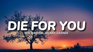 The Weeknd, Ariana Grande - Die For You (Lyrics)