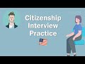 US Citizenship Interview Practice 2021(N-400, Naturalization)