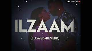 Ilzaam - New lofi Hip hop song ❤️‍🩹| Slowed Reward 💓| #arjunkapoor #king #ilzaam @SadFeeling995