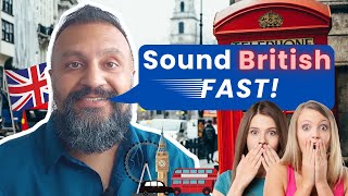 Learn How To Speak With A British Accent FAST!