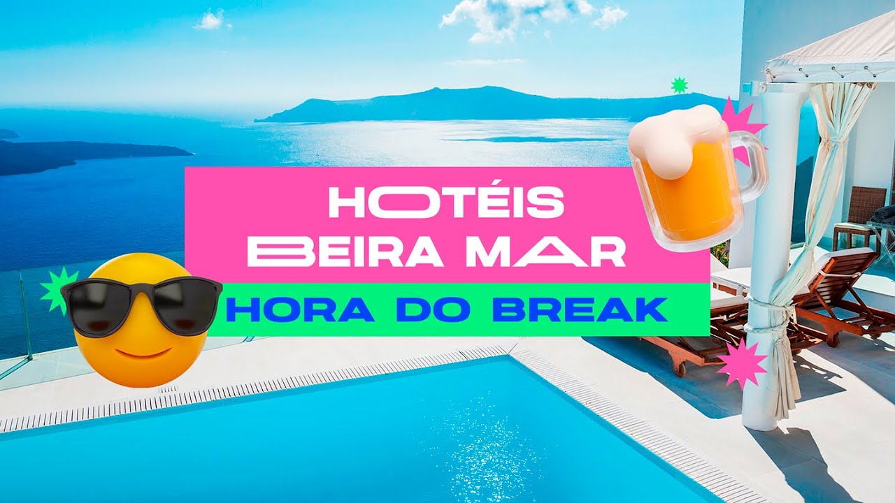 Top 2 hotéis bem próximos da Praia I Hora do Break