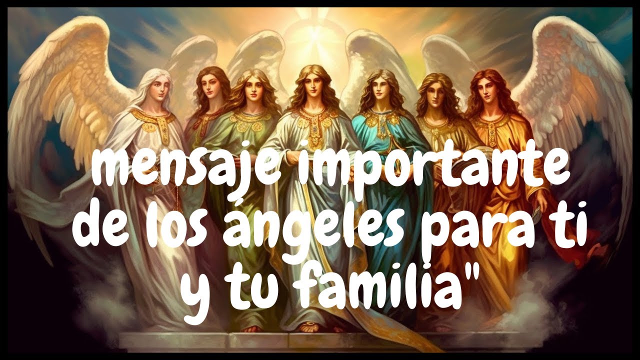 mensaje angeles para ti hoy "Ángeles Celestiales: Mensaje de Bendición ...