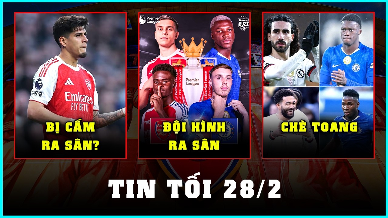CHÍNH THỨC | ĐỘI HÌNH ARSENAL ĐẤU CHELSEA: NIỀM CẢM HỨNG EZE