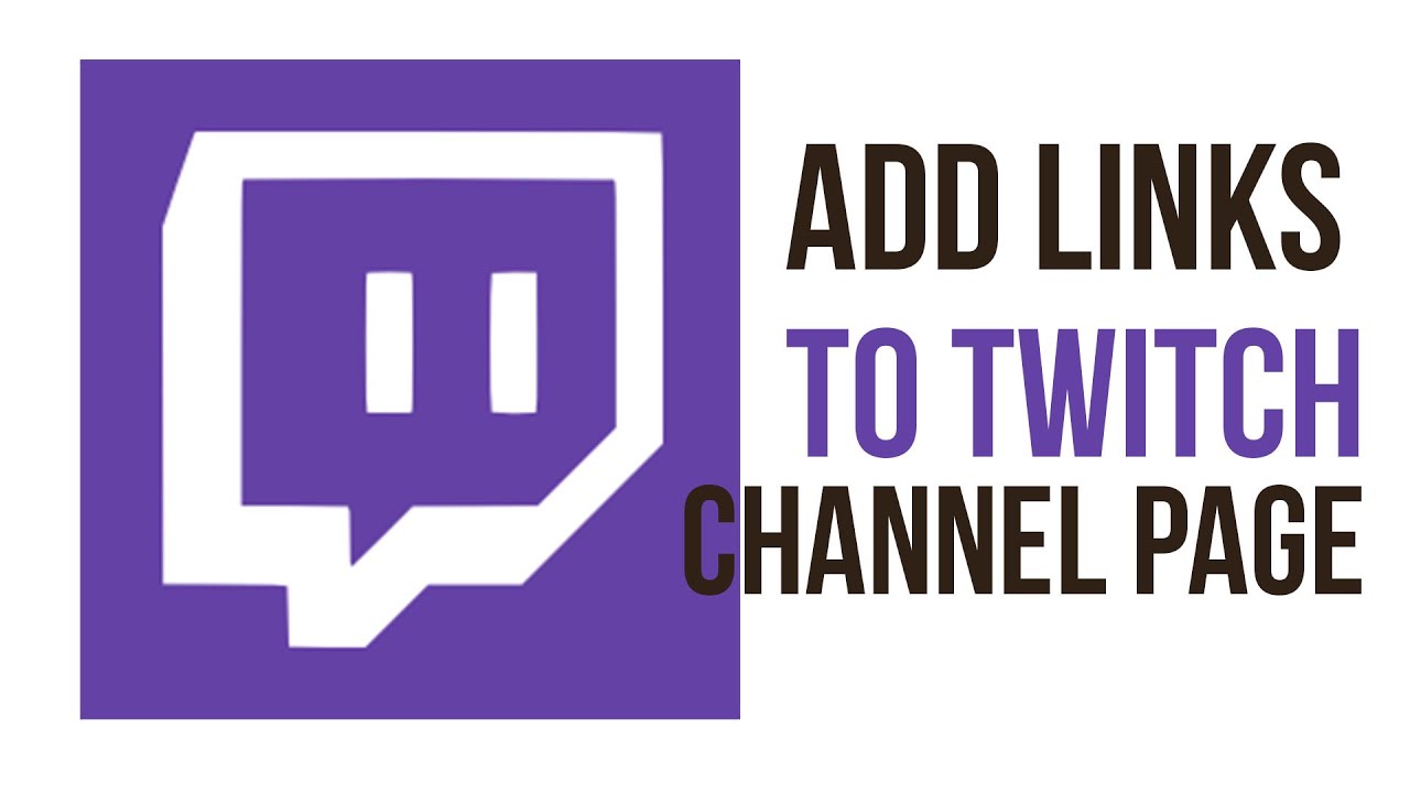 How To Add A Link To Your Twitch Channel Twitch Tutorial Youtube