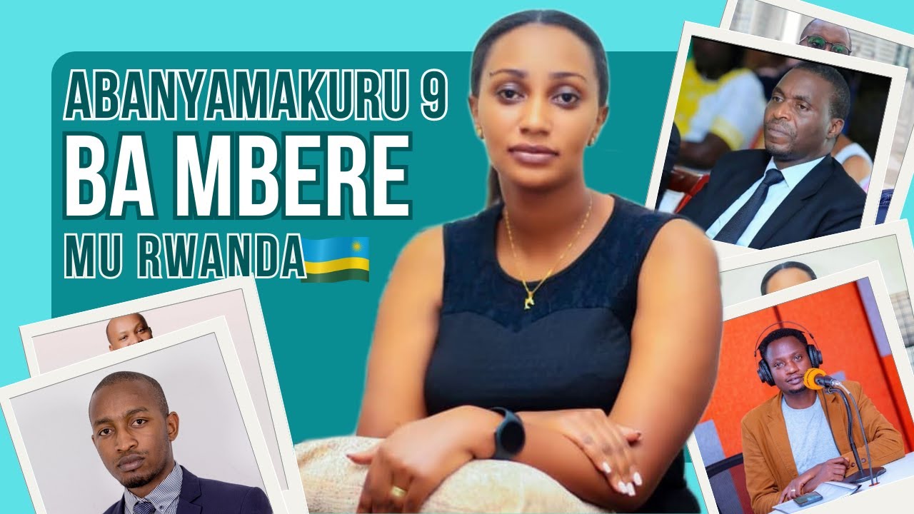 ABANYAMAKURU 9 Ba Mbere Bakomeye Mu RWANDA - Ubuzima n'Ubuhanga Bwabo ...