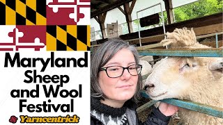 MD Sheep & Wool Festival | Yarncentrick 2024 (& bonus tips and tricks for attending!)