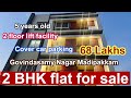 2 BHK Flats For Sale in Govindasamy Nagar Madipakkam second floor lift facility car park 68 Lakhs