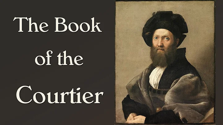 The Book of the Courtier (Castiglione's Guide for ...