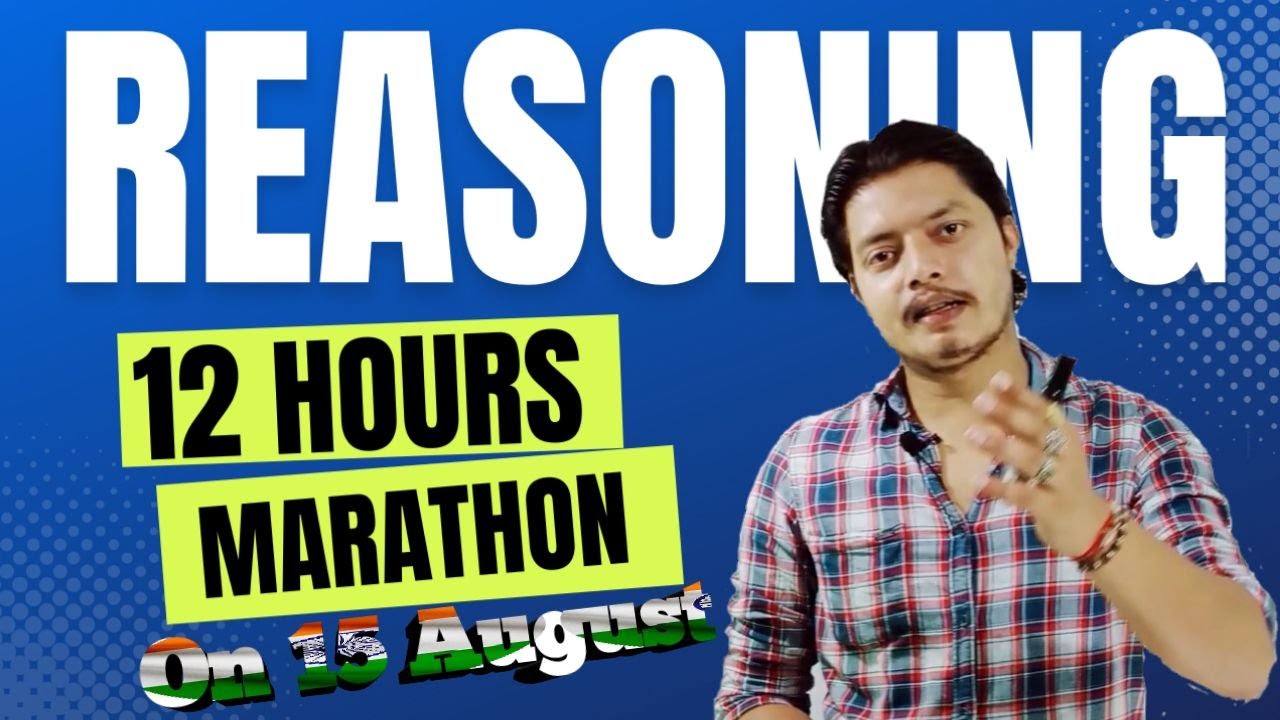 REASONING MARATHON || NON STOP 12 HOURS  || BY RAJEEV SIR || ALL COMPETITIVE EXAM  , SSC ,