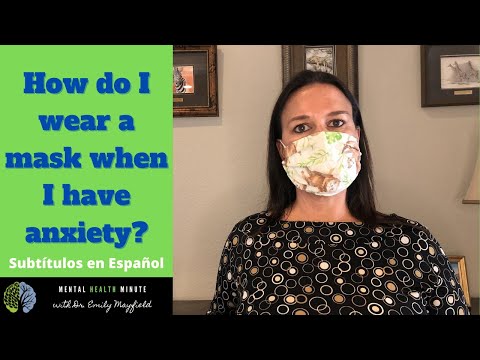 How Do I Wear A Mask When I Have Anxiety? | 4 Steps To Being Comfortable Wearing A Mask