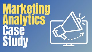Marketing Analytics Case Study Course