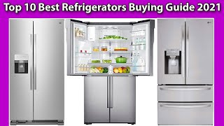 Top 10 Best Refrigerators Buying Guide 2021 Top 10 Best Refrigerators Buying Guide 2021