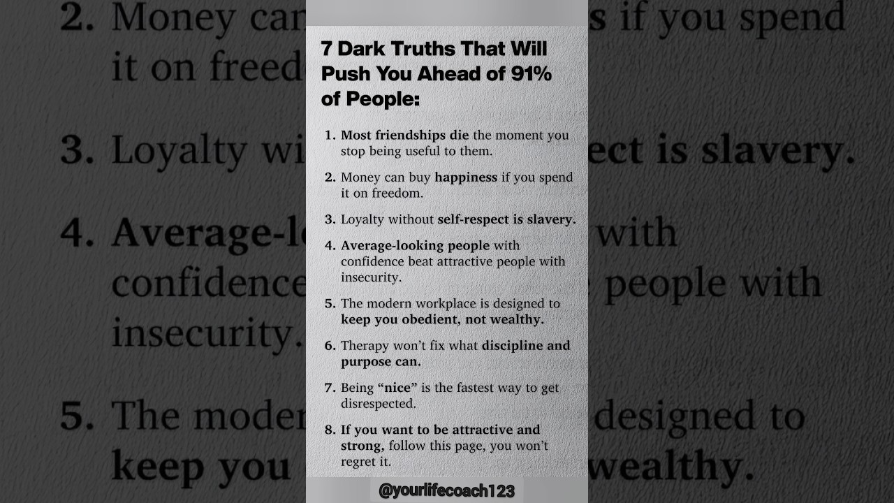 7 Dark Truths! 