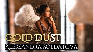 Aleksandra Soldatova | Gold Dust