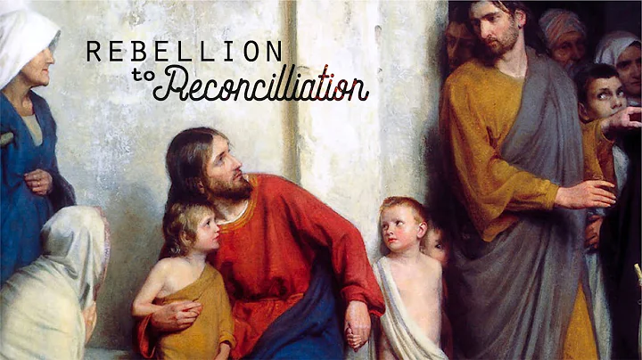 From Rebellion to Reconciliation | September 6, 20...