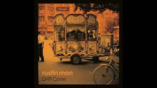 Rustin Man - The World&#39;s in Town (Official Audio)