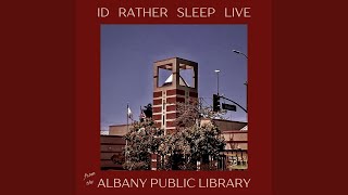 All in Your Head (Live) - I'd Rather Sleep