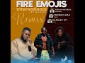 Fire Emoji Remix (International🇿🇼🇦🇴🇬🇦) by Teekay Mxoexic × Andrex Ama & Darsley JFT